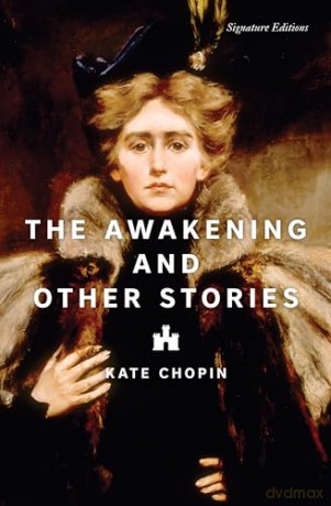 The Awakening and Other Stories (Signature Editions) - Kate Chopin [KSIĄŻKA]