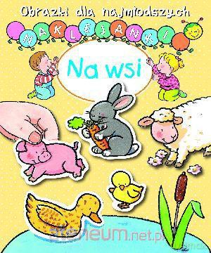 Obrazki dla naj. Naklejanki - Na wsi [KSĄŻKA]