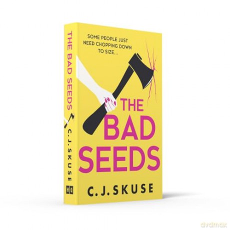 The Bad Seeds: The serial killer thriller dark comedy new for 2024, now a TV show on Sky Atlantic!: Book 5 (Sweetpea series) - C.J. Skuse [KSIĄŻKA]