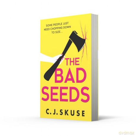 The Bad Seeds: The serial killer thriller dark comedy new for 2024, now a TV show on Sky Atlantic!: Book 5 (Sweetpea series) - C.J. Skuse [KSIĄŻKA]