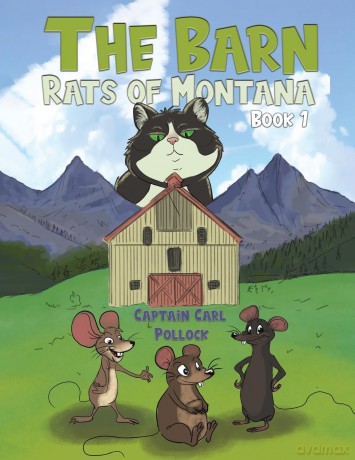 The Barn Rats of Montana - Book 1 - Captain Carl Pollock [KSIĄŻKA]
