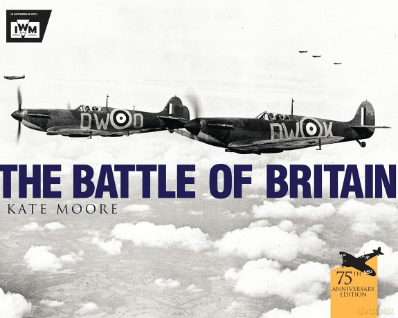 The Battle of Britain: 75th Anniversary Edition - Kate Moore [KSIĄŻKA]