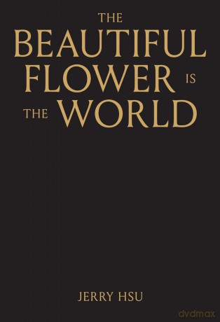 The Beautiful Flower is the World - Jerry Hsu [KSIĄŻKA]