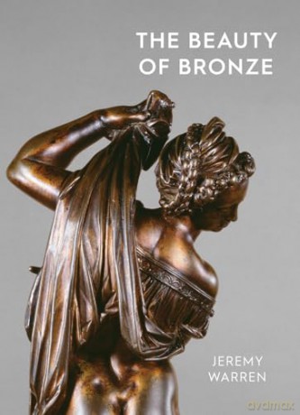 The Beauty of Bronze - Jeremy Warren [KSIĄŻKA]
