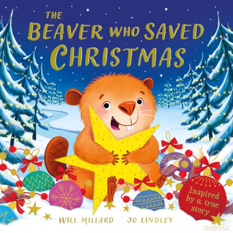 The Beaver Who Saved Christmas - Will Millard [KSIĄŻKA]