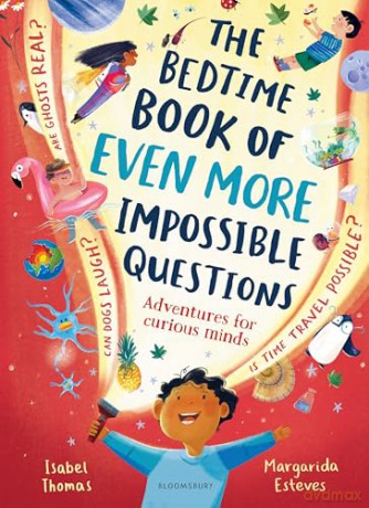 The Bedtime Book of EVEN MORE Impossible Questions: Adventures for curious minds - Isabel Thomas [KSIĄŻKA]