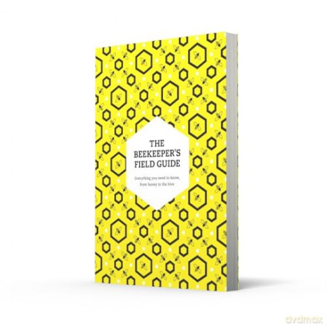 The Beekeeper's Field Guide: Everything you need to know, from honey to the hive - Meredith May [KSIĄŻKA]