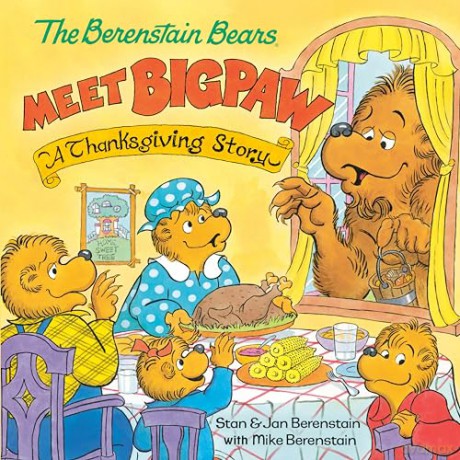 The Berenstain Bears Meet Bigpaw: A Thanksgiving Story - Mike Berenstain [KSIĄŻKA]