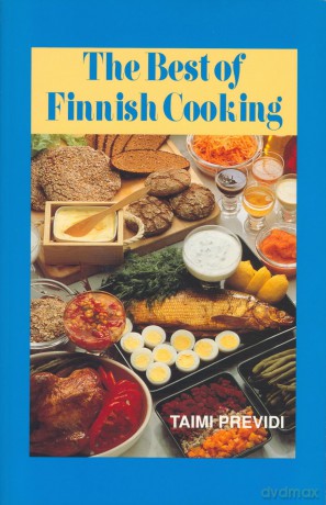 The Best of Finnish Cooking: A Hippocrene Original Cookbook - Taimi Previdi [KSIĄŻKA]