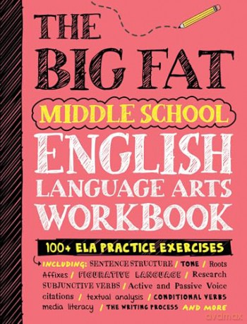 The Big Fat Middle School English Language Arts Workbook: 100+ ELA Practice Exercises (Big Fat Notebooks) [KSIĄŻKA]