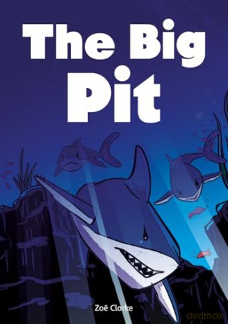 The Big Pit: Underwater Explorers #1 - Little Wandle high-low decodable reader for ages 7+ (Striders Phonics Readers) - Zoe Clarke [KSIĄŻKA]