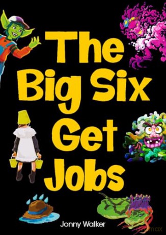 The Big Six Get Jobs: The Big Six #1 - Little Wandle high-low decodable reader for ages 7+ (Striders Phonics Readers) - Jonny Walker [KSIĄŻKA]