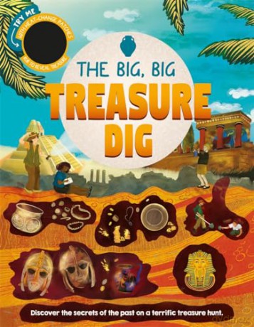 The Big, Big Treasure Dig (Search and find hidden objects from the past with heat changing patches) [KSIĄŻKA]