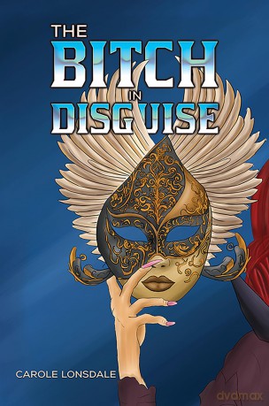 The Bitch in Disguise - Carole Lonsdale [KSIĄŻKA]