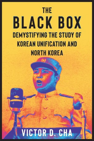 The Black Box: Demystifying the Study of Korean Unification and North Korea (Contemporary Asia in the World) - Victor Cha [KSIĄŻKA]