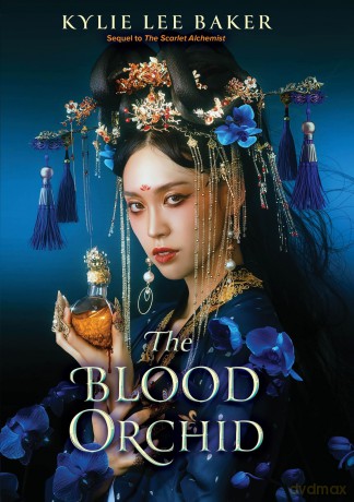 The Blood Orchid: the high-anticipated sequel to The Scarlet Alchemist! - Kylie Lee Baker [KSIĄŻKA]