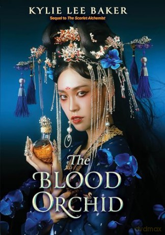 The Blood Orchid: the high-anticipated sequel to The Scarlet Alchemist! - Kylie Lee Baker [KSIĄŻKA]