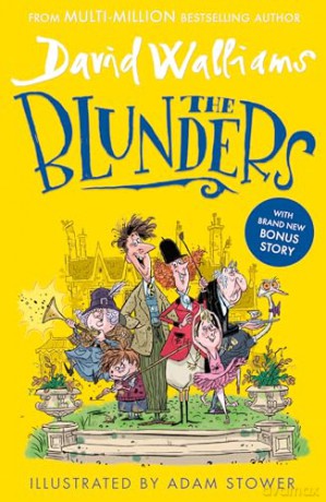 The Blunders: A hilariously funny new illustrated children's novel from the multi-million bestselling author of SPACEBOY - David Walliams [KSIĄŻKA]