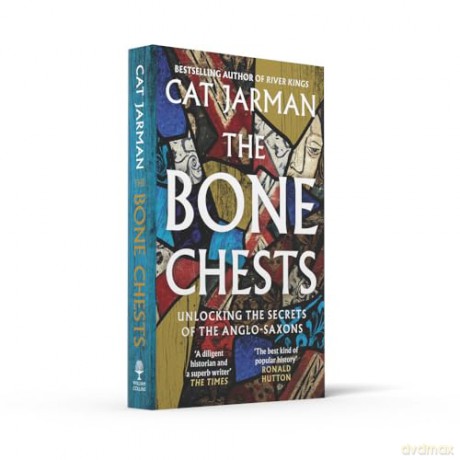 The Bone Chests: Unlocking the Secrets of the Anglo-Saxons - Cat Jarman [KSIĄŻKA]