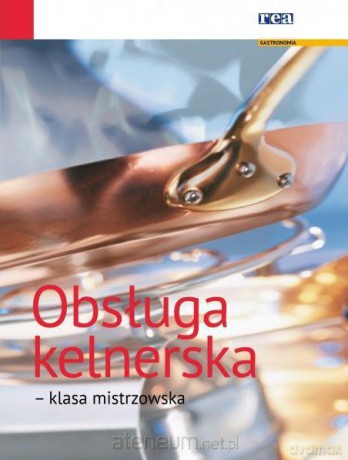 Obsługa kelnerska - klasa mistrzowska [KSĄŻKA]