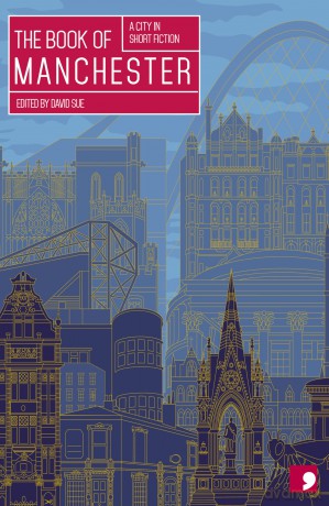 The Book of Manchester: A City in Short Fiction (Reading the City) - David Sue [KSIĄŻKA]