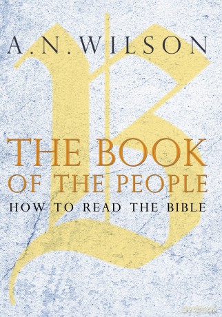 The Book of the People: How to Read the Bible - A. N. Wilson [KSIĄŻKA]