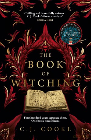 The Book of Witching: *A BBC Radio 2 Book Club Pick* The new haunting Orkney-set gothic thriller from the author of The Lighthouse Witches, perfect for Halloween 2024. - C.J. Cooke [KSIĄŻKA]