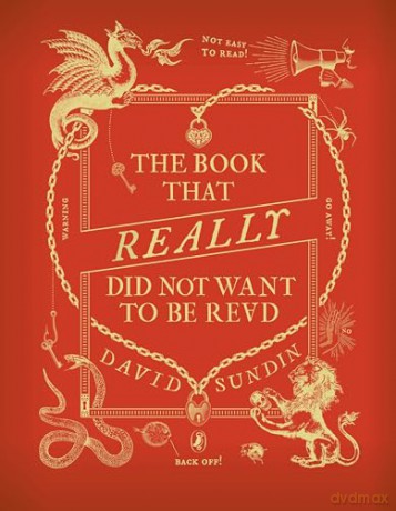 The Book That Really Did Not Want To Be Read - David Sundin [KSIĄŻKA]