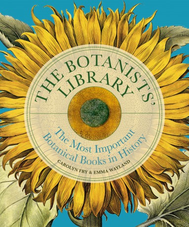 The Botanists' Library: The most important botanical books in history (Liber Historica) - Carolyn Fry [KSIĄŻKA]