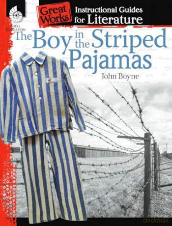 The Boy in the Striped Pajamas: An Instructional Guide for Literature (Great Works) - Kristin Kemp [KSIĄŻKA]