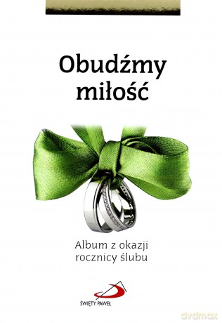 Obudźmy miłość. Album z okazji rocznicy ślubu [KSĄŻKA]