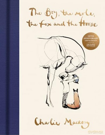 The Boy, The Mole, The Fox and The Horse: The Fifth Anniversary Limited Edition - Charlie Mackesy [KSIĄŻKA]