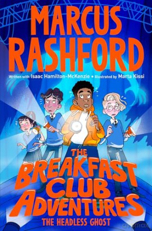 The Breakfast Club Adventures: The Headless Ghost (The Breakfast Club Adventures, 5) - Marcus Rashford [KSIĄŻKA]