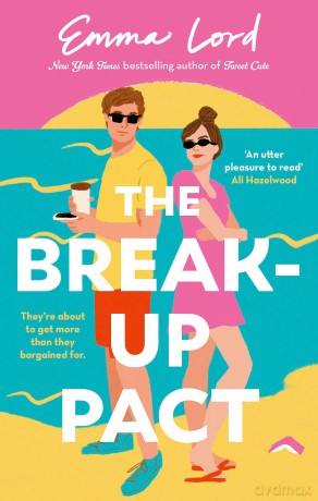 The Break-Up Pact: A sparkling second-chance, fake-dating romance - Emma Lord [KSIĄŻKA]