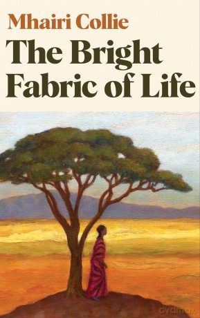 The Bright Fabric of Life - Mhairi Collie [KSIĄŻKA]