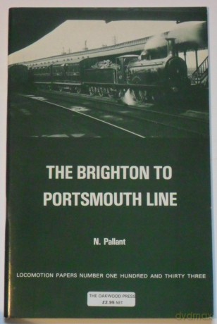The Brighton to Portsmouth Line: 133 (Locomotion Papers) - N. Pallant [KSIĄŻKA]