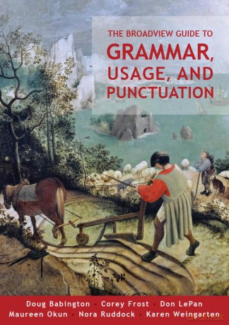 The Broadview Guide to Grammar, Usage, and Punctuation: The Mechanics of Good Writing - Corey Frost (author) [KSIĄŻKA]