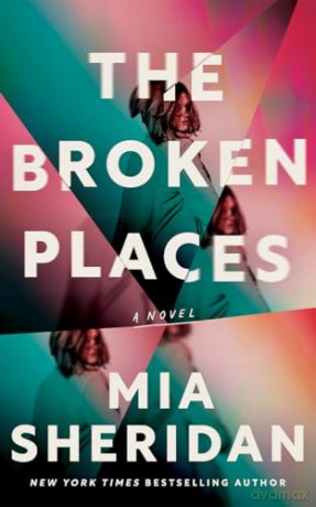 The Broken Places: A Novel - Mia Sheridan [KSIĄŻKA]