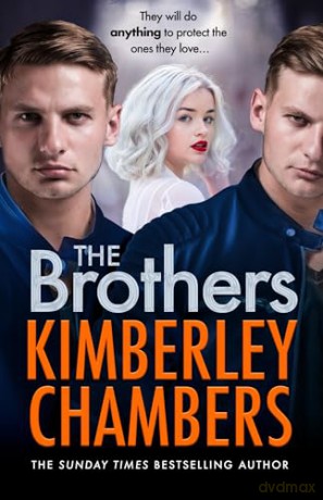 The Brothers: The gripping new thriller novel for 2024 from the queen of gangland crime - Kimberley Chambers [KSIĄŻKA]