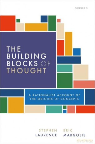 The Building Blocks of Thought: A Rationalist Account of the Origins of Concepts - Stephen Laurence [KSIĄŻKA]