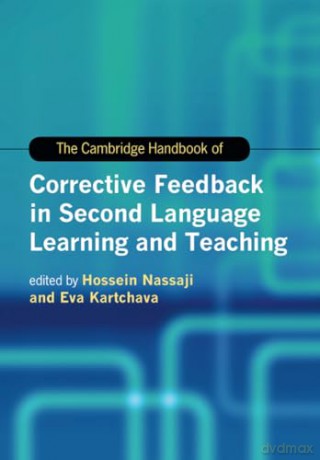 The Cambridge Handbook of Corrective Feedback in Second Language Learning and Teaching (Cambridge Handbooks in Language and Linguistics) - Hossein Nassaji [KSIĄŻKA]