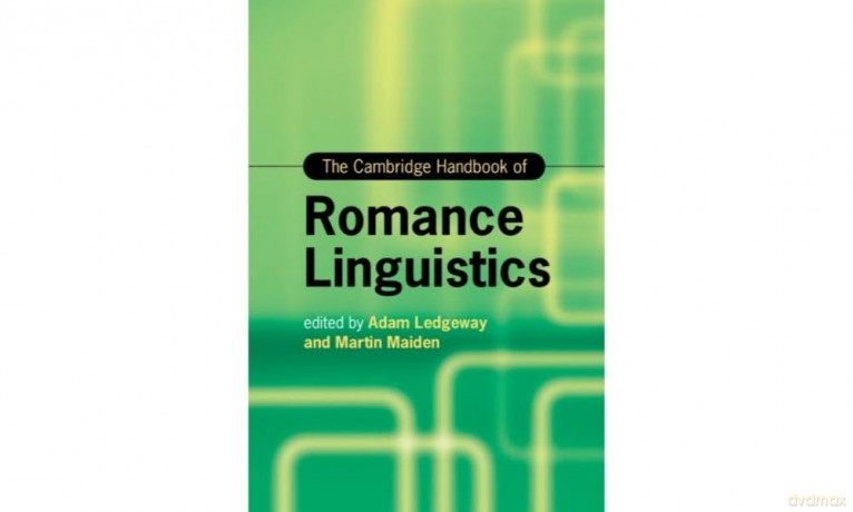 The Cambridge Handbook of Romance Linguistics (Cambridge Handbooks in Language and Linguistics) - Martin Maiden Edited by Adam Ledgeway [KSIĄŻKA]