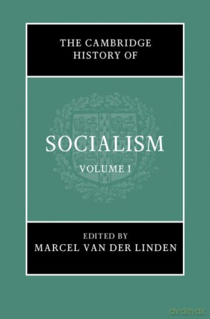 The Cambridge History of Socialism - Marcel van der Linden [KSIĄŻKA]