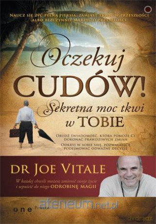 Oczekuj cudów! Sekretna moc tkwi w Tobie [KSĄŻKA]