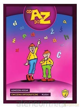 Od A do Z kl. 1 - Ćwiczenia ortograficzne [KSĄŻKA]