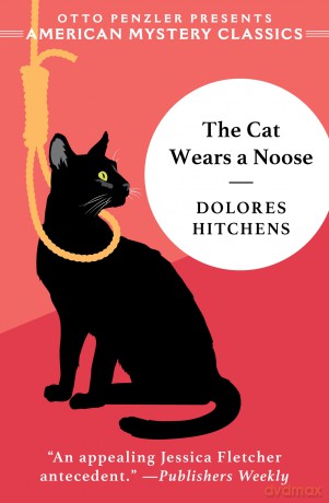 The Cat Wears a Noose: A Rachel Murdock Mystery (American Mystery Classics: Rachel Murdock Mysteries) - Dolores Hitchens [KSIĄŻKA]