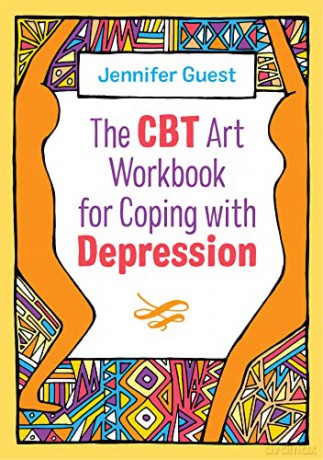 The CBT Art Workbook for Coping with Depression (CBT Art Workbooks for Mental and Emotional Wellbeing) - Jennifer Guest [KSIĄŻKA]