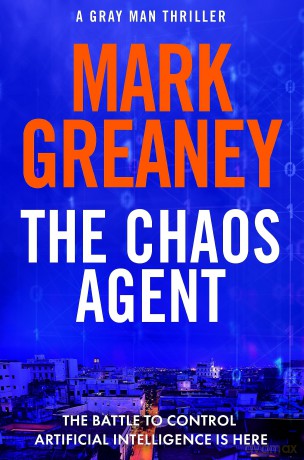 The Chaos Agent: The superb, action-packed new Gray Man thriller - Mark Greaney [KSIĄŻKA]