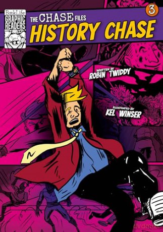 The Chase Files 3: History Chase (BookLife Graphic Readers) - Robin Twiddy [KOMIKS]