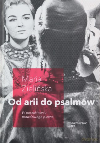 Od arii do psalmów. W poszukiwaniu prawdziwego... [KSĄŻKA]